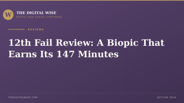 12th Fail Review: A Biopic That Earns Its 147 Minutes — Cover