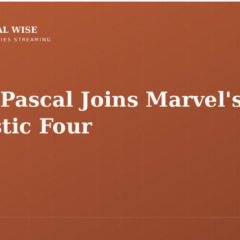 Pedro Pascal Joins Marvel’s The Fantastic Four — Cover